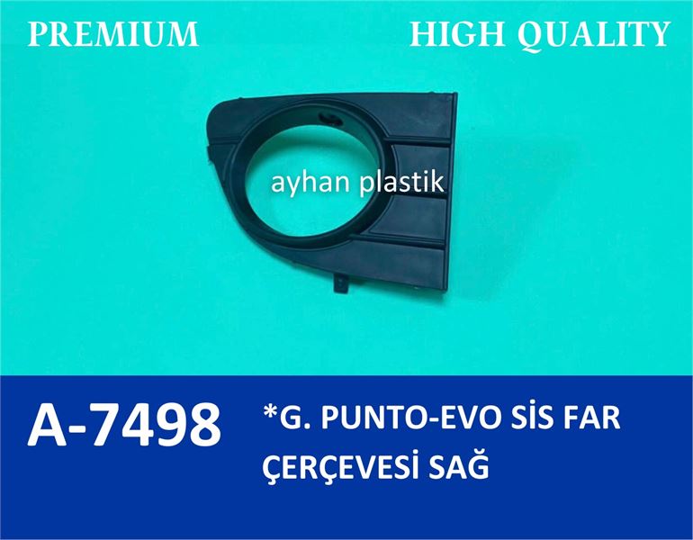 AYHAN A7498 — SİS FAR ÇERÇEVESİ KAPAĞI SİSLİ SAĞ GRANDE PUNTO-PUNTO EVO