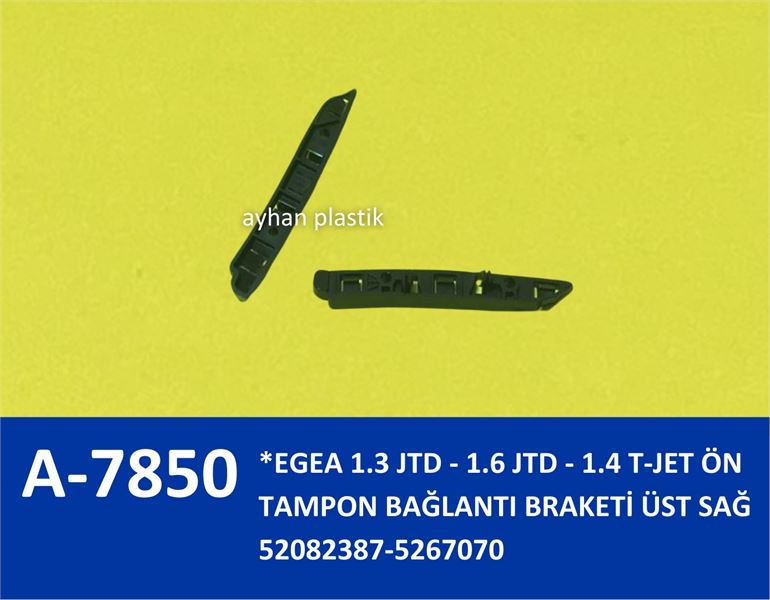 AYHAN A7850 — ÖN TAMPON BAĞLANTI AYAĞI SAĞ ÜST FIAT EGEA 1.3 JTD-1.6 JTD- 1.4 T-JET