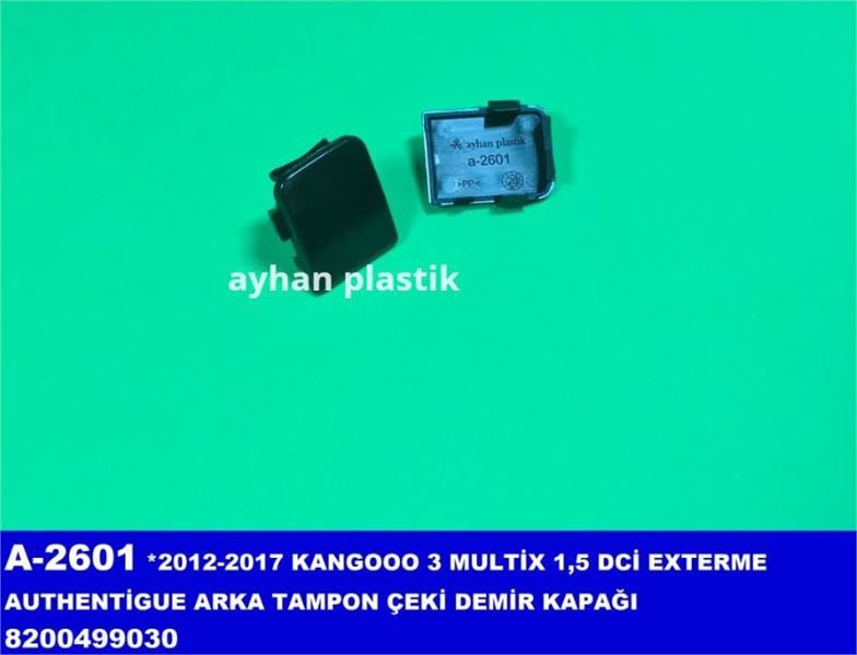 AYHAN PLASTIK A2601 — ARKA TAMPON ÇEKİ DEMİR KAPAĞI (RENAULT KANGOO III 2012-2017 MULTIX 1,5 DCI EXTERME AUTHENTIGUE
