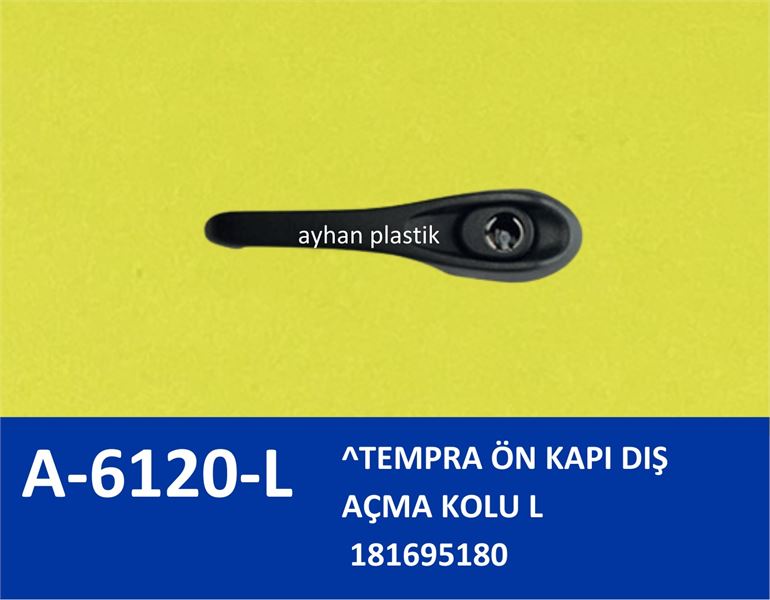 AYHAN PLASTIK A6120L — ON KAPI DIS ACMA KOLU SOL (FIAT TEMPRA )
