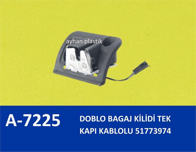 AYHAN PLASTIK A7225 — BAGAJ KILIDI TEK KAPI KABLOLU (FIAT DOBLO )