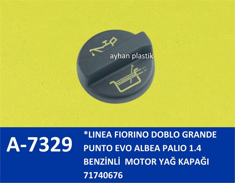AYHAN PLASTIK A7329 — MOTOR YAĞ KAPAĞI (FORD CONNECT 1.8 TDCI 02-13 / FIAT LINEA FIORINO DOBLO GRANDE PUNTO EVO ALBEA PALIO )