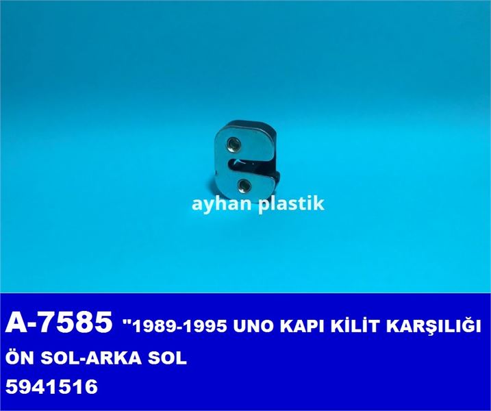 AYHAN PLASTIK A7585 — KAPI KILIT KARSILIGI ON SOL-ARKA SOL (FIAT UNO 1989-1995 )