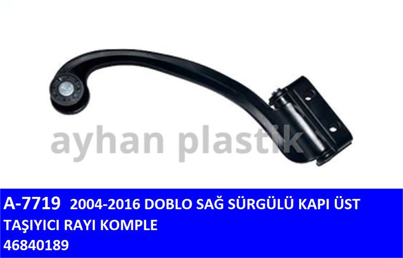 AYHAN PLASTIK A7719 — SURGULU KAPI UST TASIYICI RAYI KOMPLE (FIAT DOBLO SAG 2004-2016 )