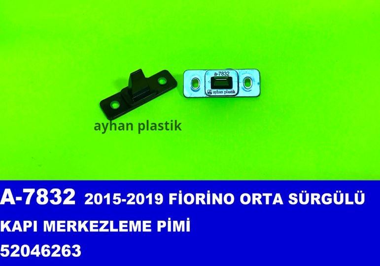 AYHAN PLASTIK A7832 — ORTA SURGULU KAPI MERKEZLEME PIMI (FIAT FIORINO 2015-2019 )