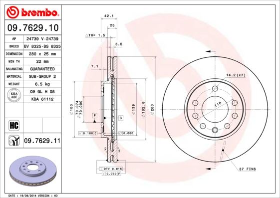 BREMBO 09762910 — ÖN FREN AYNASI ASTRA H 04 > COMBO C 03> MERIVA B 10> ZAFIRA B 05> 280x25x5DL HAVALI 95526655