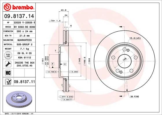 BREMBO 09813714 — ÖN FREN AYNASI RENAULT LAGUNA I 96-01 SAFRANE 96> SCENIC I 96> ESPACE III 99-02 1.8 16V-2.0-2.2-2.5