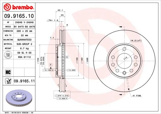 BREMBO 09916510 — ÖN FREN AYNASI VECTRA C 02> SIGNUM 03> SAAB 9.3 02> CROMA 05> 285x25x5DLxHAVALI 46844071-51819733
