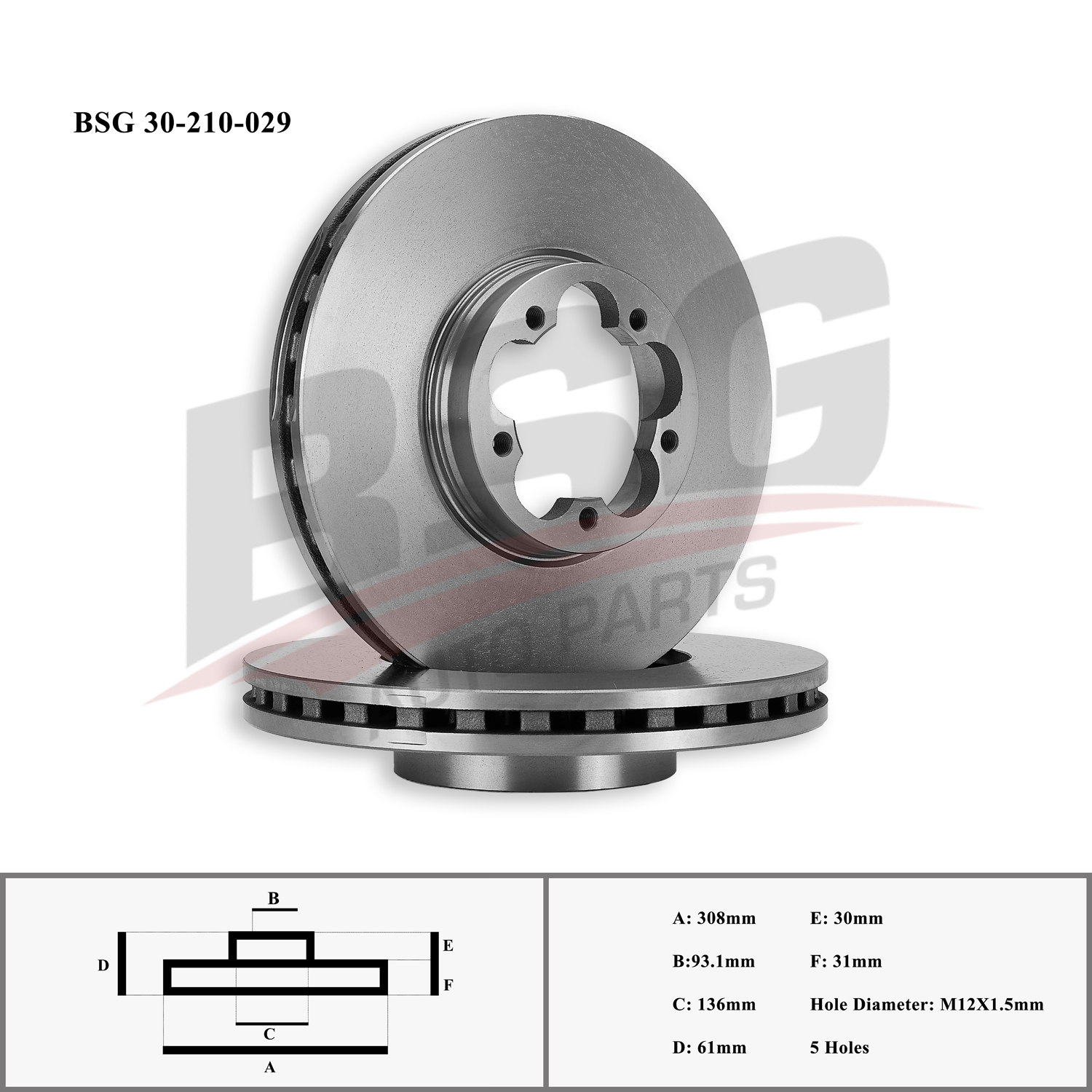BSG 30210029 — FREN DİSKİ ÖN [308 mm] [ARKADAN ÇEKER ÇİFT TEKER] TRANSIT V-363 14-