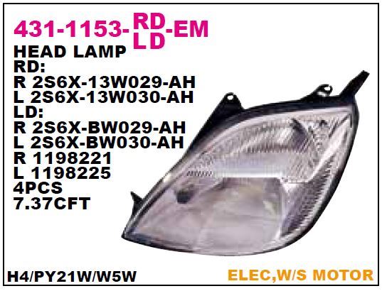 DEPO 4311153RLDEM — ÖN FAR SAĞ MOTORU UZERINDE ( FORD FIESTA MK6 02- )