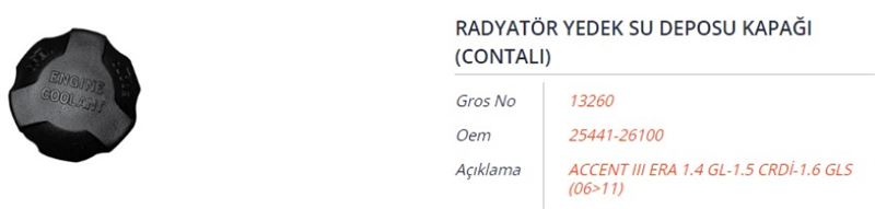 GROS 13260 — RADYATÖR YEDEK SU DEPOSU KAPAĞI (CONTALI) HYUNDAI H100 ACCENT ERA -BLUE I10 I20 IX20 I30 GETZ KIA RIO CEED
