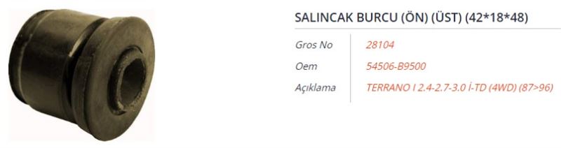 GROS 28104 — SALINCAK BURCU (ÖN) (ÜST) (42x18x48) NISSAN D21 PICKUP II-III 2.4-2.5 D (2WD-4WD) 86-98 TERRANO II 2.4-2.7-3.0