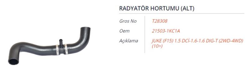 GROS T28308 — RADYATÖR HORTUMU (ALT) NISSAN JUKE (F15) 1.5 DCI-1.6-1.6 DIG-T (2WD-4WD) 10-