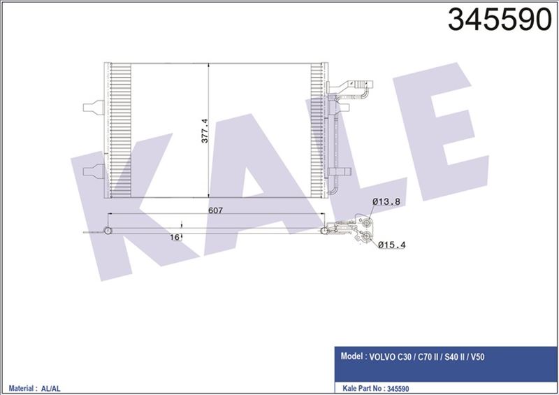 KALE-RADYATOR 345590 — KLİMA RADYATÖRÜ VOLVO C30 ; C70 II ; S40 II ; V50 1.6 1.8 2.0 1.6/2.0D 05<12 KURUTUCUSUZ [BRAZING