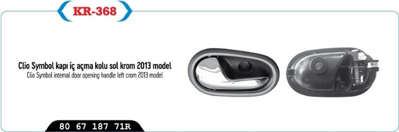 KAYA KR368 — KAPI IC ACMA KOLU SOL KROM 2013 MODEL SYMBOL