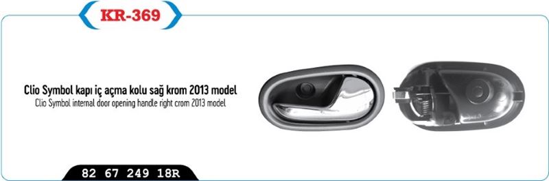 KAYA KR369 — KAPI IC ACMA KOLU SAG KROM 2013 MODEL SYMBOL