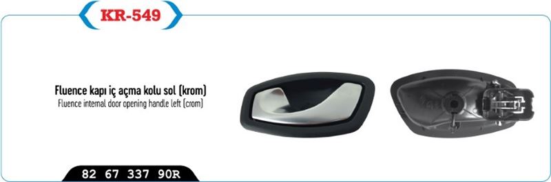 KAYA KR549 — KAPI İÇ AÇMA KOLU SOL MEGANE III HB KROM