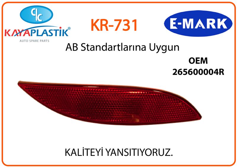 KAYA PLASTIK 731 — TAMPON REFLEKTÖRÜ ARKA SAĞ FLUENCE MEGANE III (E SERTIFIKALI)