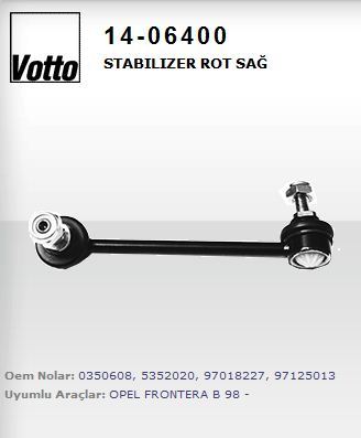 VOTTO 1406400 — STABILIZER ROT SAĞ ( OPEL FRONTERA B / SUZUKI BALENO 96/02 )